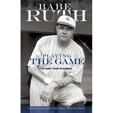 Playing the Game: My Early Years in Baseball