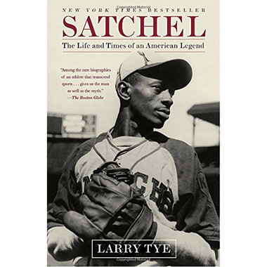 Satchel: The Life and Times of an American Legend