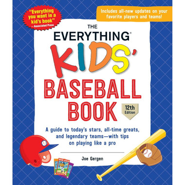 The Everything Kids' Baseball Book, 12th Edition