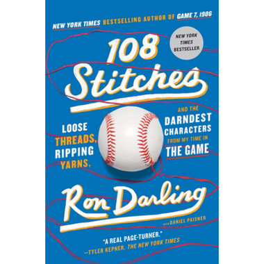 108 Stitches: Loose Threads, Ripping Yarns, and the Darndest Characters from My Time in the Game