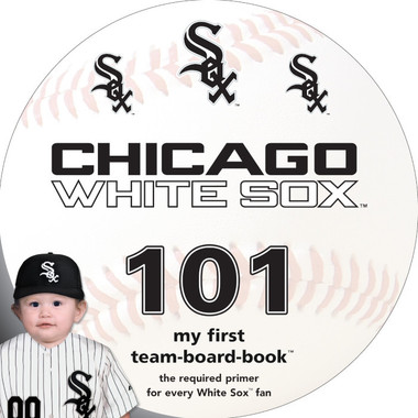 Chicago White Sox 101 Baby Board Book