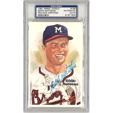 Eddie Mathews Autographed Perez-Steele HOF Series Postcard # 166 (PSA-39)