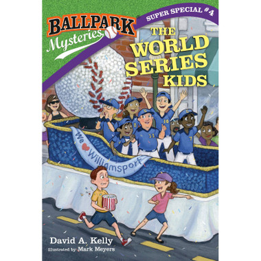 Ballpark Mysteries Super Special #4: The World Series Kids