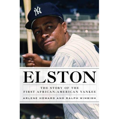 Elston: The Story of the First African-American Yankee