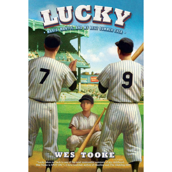 Lucky: Maris, Mantle, and My Best Summer Ever