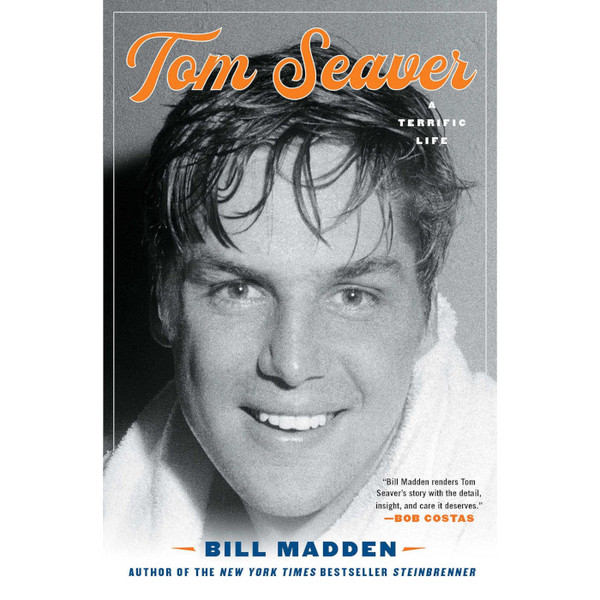 Tom Seaver: A Terrific Life (HC)