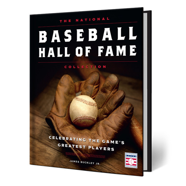 The National Baseball Hall of Fame Collection Book: Celebrating the Game's Greatest Players