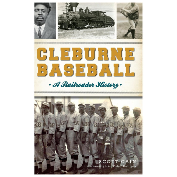Cleburne Baseball: A Railroader History