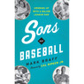 Sons of Baseball: Growing Up with a Major League Dad (Signed by Author)