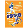 1978: Baseball and America in the Disco Era (signed by author)