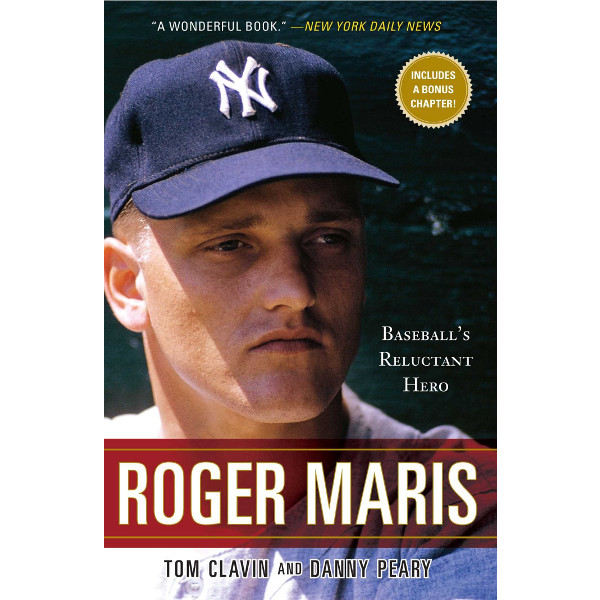 Roger Maris: Baseball's Reluctant Hero Roger Maris: Baseball's Reluctant Hero