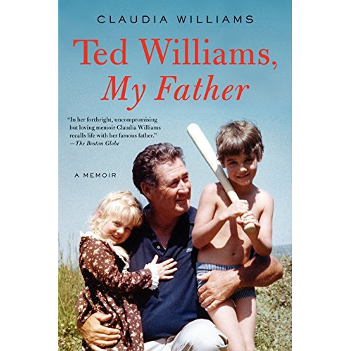 Ted Williams, My Father: A Memoir
