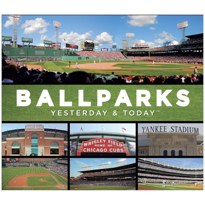 Ballparks, Yesterday & Today Ballparks, Yesterday & Today
