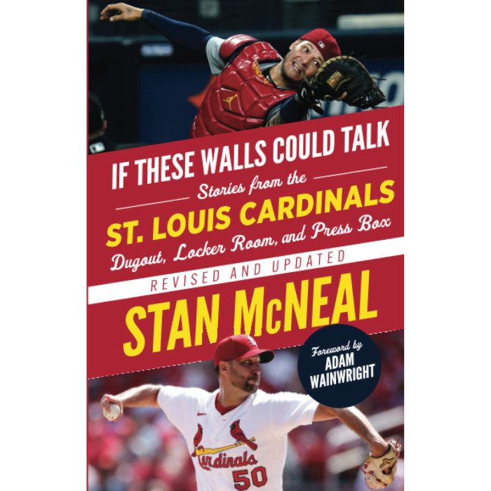 If These Walls Could Talk: St. Louis Cardinals