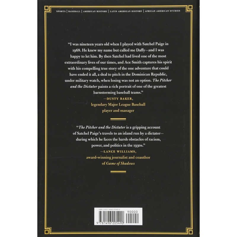 The Pitcher and the Dictator: Satchel Paige's Unlikely Season in the Dominican Republic