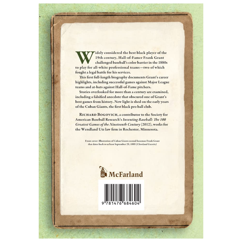 Frank Grant: The Life of a Black Baseball Pioneer (Signed by Author) Frank Grant: The Life of a Black Baseball Pioneer (Signed by Author)