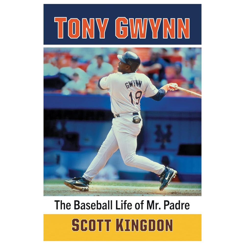 Tony Gwynn: The Baseball Life of Mr. Padre