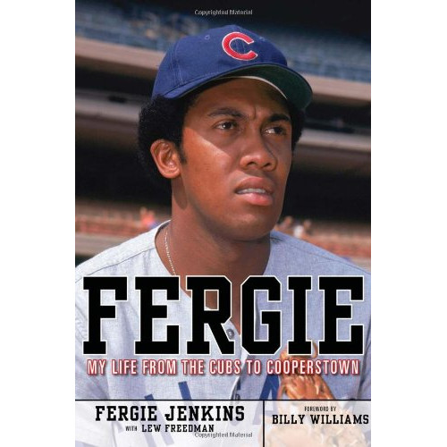 Fergie - My Life from the Cubs to Cooperstown (Signed by Author Fergie Jenkins)