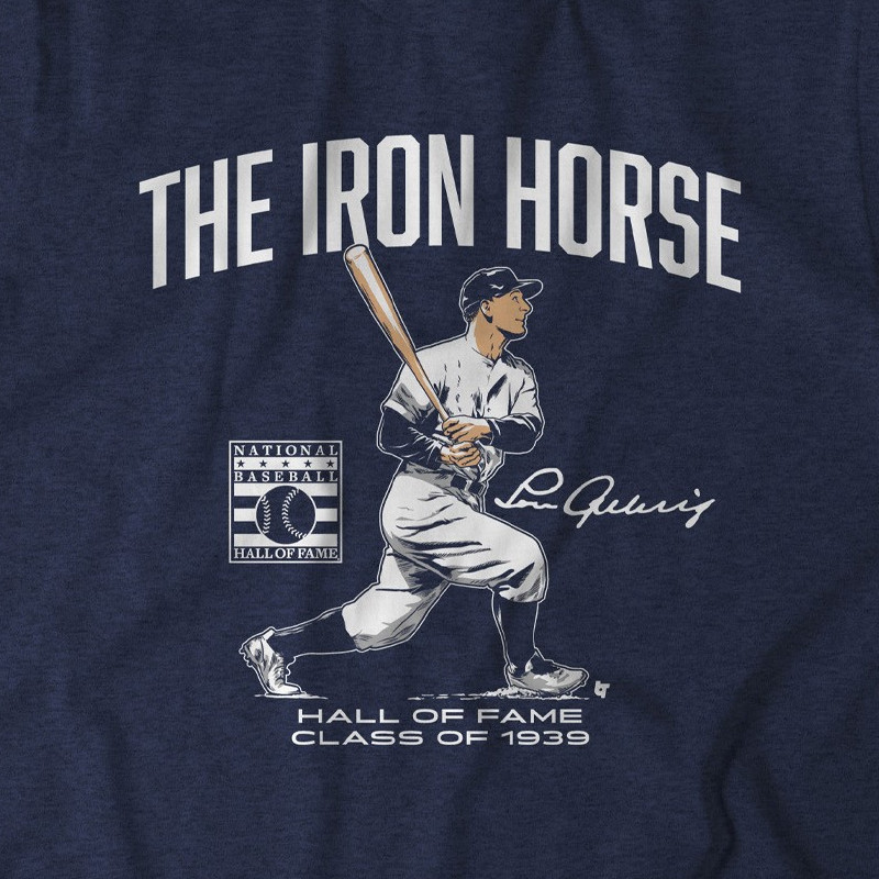 Lou Gehrig The Iron Horse Hall of Fame Class of 1939 Navy T-Shirt