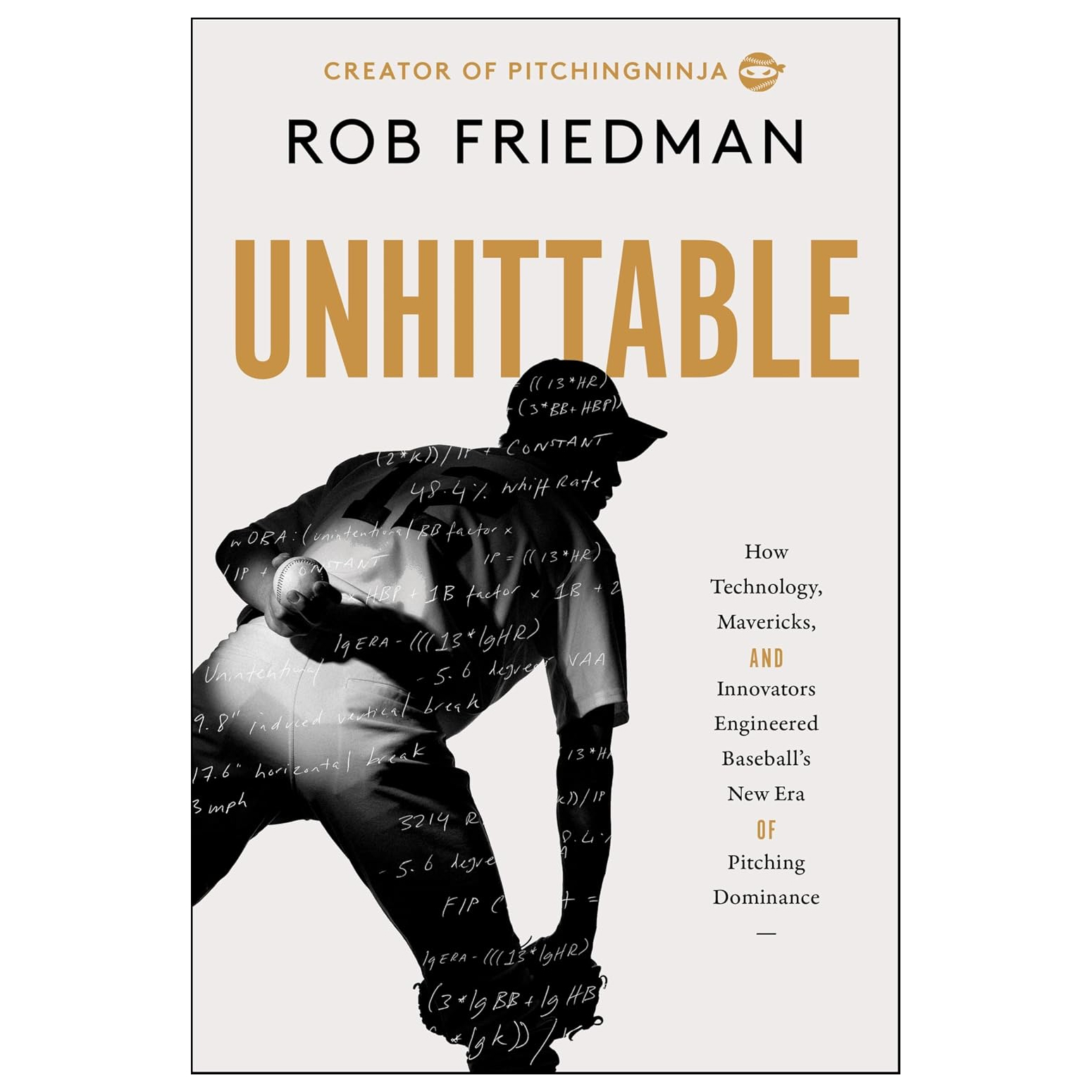 Unhittable: How Technology, Mavericks, and Innovators Engineered Baseball's New Era of Pitching Dominance (signed by author)