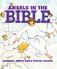 Angels in the Bible: Learning About God's Special Agents