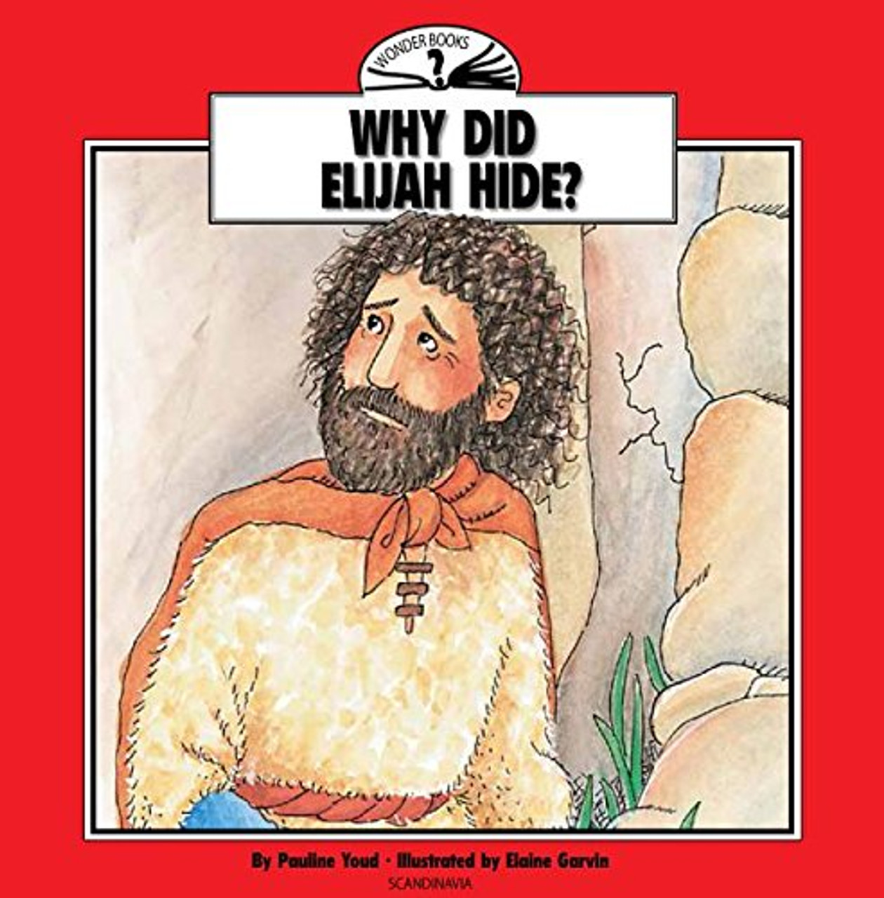 Why Did Elijah Hide? (Wonder Books)