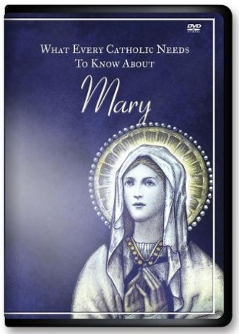 What Every Catholic....Mary