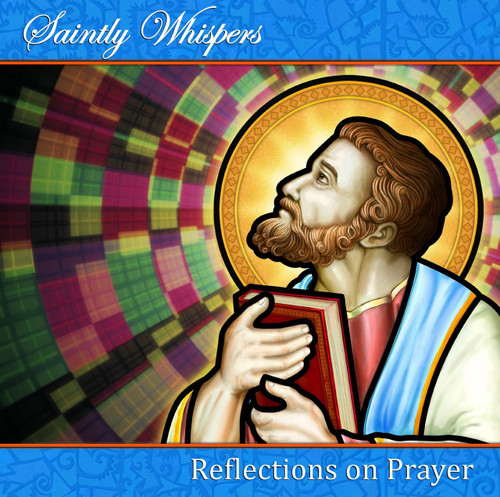 Saintly Whispers - Reflections on Prayer (CD)