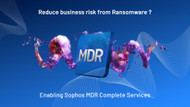 Looking to reduce business risk from Ransomware ? Look at enabling Sophos MDR Complete services