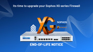 Its time to upgrade your Sophos XG series firewall - EOL notice issue
