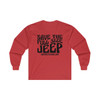 Save The Full Size Jeep Retro Jeep Truck Long Sleeve T-Shirt