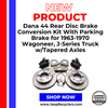 Dana 44 5 Lug Rear Disc Brake Conversion Kit With Parking Brake 1963-1970 Wagoneer, J-Series Truck w/Tapered Axles