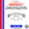 Flexline Kit for Front D52 Dual Piston Caliper; 14 inch