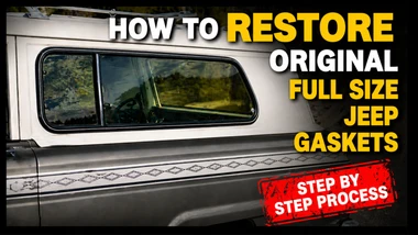 How to Restore Original Full Size Jeep Rubber Gaskets