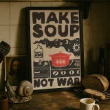 Make Soup Not War Art Print 