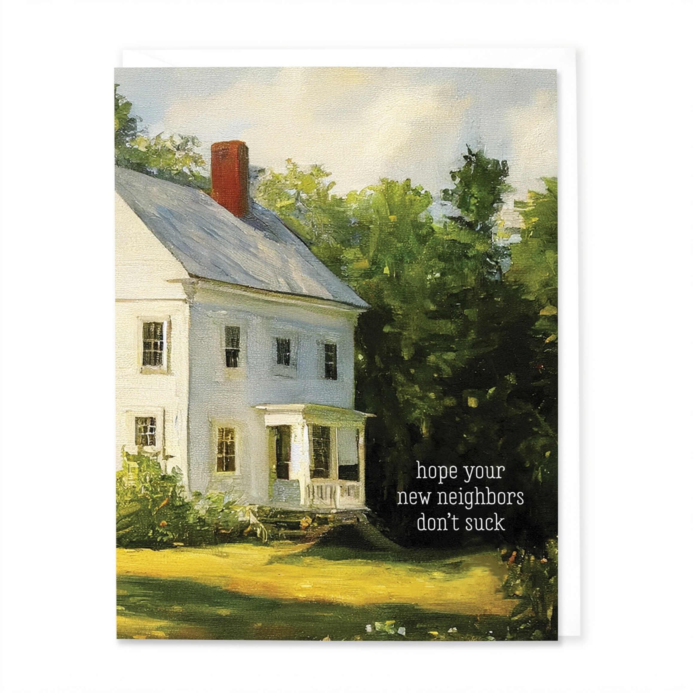 Hope Your New Neighbors Don't Suck Card