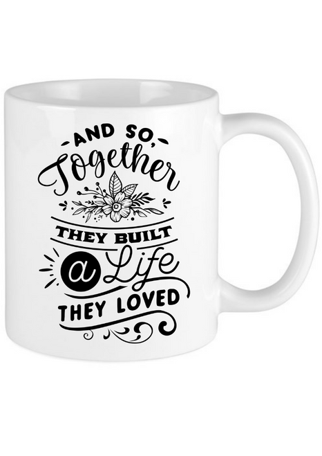 And So Together They Built A Life They Loved Valentines Day Mug