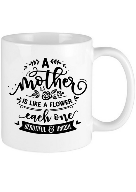 A Mother Is Like A Flower Mothers Day Mug