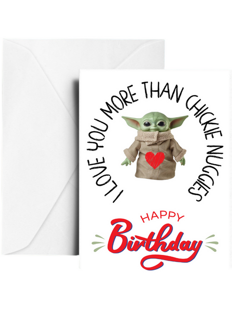 Baby Yoda Love You More Than Chickie Nuggies Birthday Card