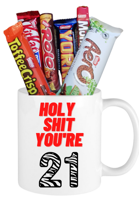 Holy Shit You're 21 Birthday Chocolate Gift Mug