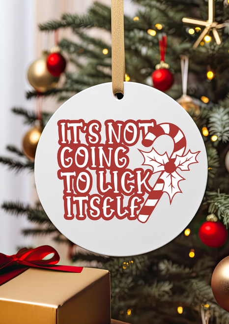 It's Not Going To Lick Itself Ceramic Christmas Tree Decoration 