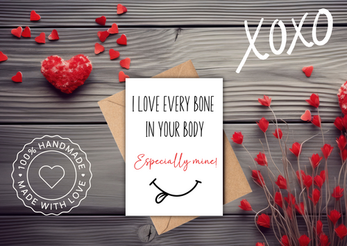 I Love Every Bone In Your Body Especially Mine Valentines Day Card