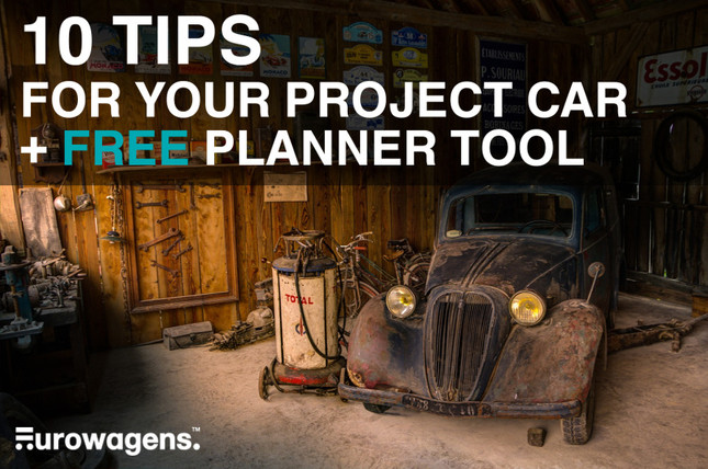 Make Your Project Car a Success with these 10 Essential Tips