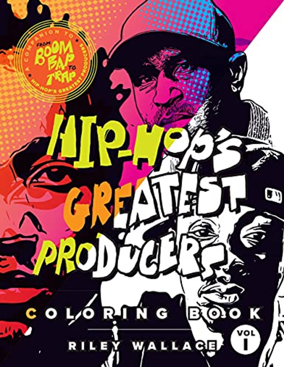 Hip-Hop's Greatest Producers Coloring Book: Vol. 1 - Wet Paint