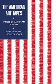 The American Art Tapes: Voices Of American Pop Art