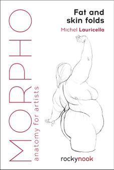 Morpho Anatomy for Artists: Fat and Skin Folds