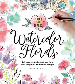 Color in Reverse: Watercolor Florals