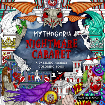 Mythogoria: Nightmare Cabaret Coloring Book