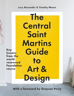 The Central Saint Martins Guide to Art & Design