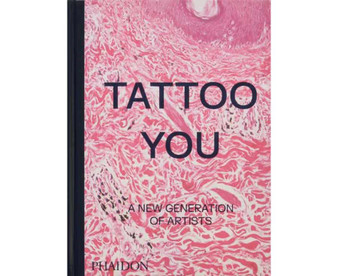 Tattoo You: A New Generation of Artists